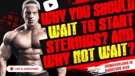 IronOverload.io-Hardcore-30---Why-you-should-wait-to-start-steroids--and-Why-not-wait- (1).jpg